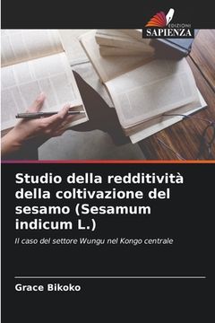 portada Studio della redditività della coltivazione del sesamo (Sesamum indicum L.) (en Italiano)