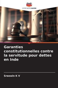 portada Garanties constitutionnelles contre la servitude pour dettes en Inde (en Francés)