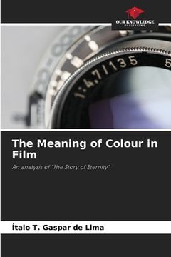 portada The Meaning of Colour in Film (en Inglés)