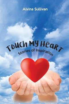 portada Touch My Heart: Stories of Inspiration (en Inglés)