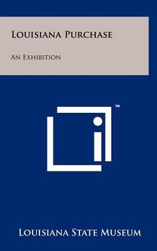 portada louisiana purchase: an exhibition (en Inglés)