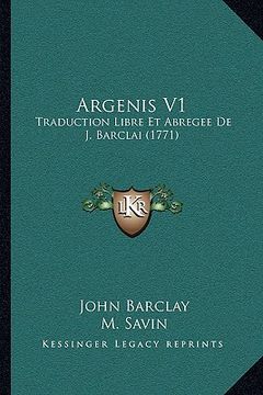 portada Argenis V1: Traduction Libre Et Abregee De J. Barclai (1771) (en Francés)