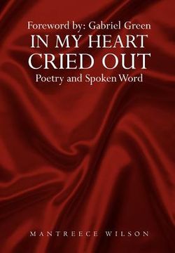 portada in my heart cried out: spoken word poetry (en Inglés)