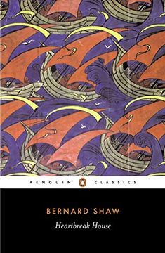 portada Heartbreak House: A Fantasia in the Russian Manner on English Themes (Penguin Classics) (en Inglés)
