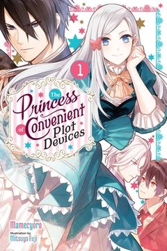 portada The Princess of Convenient Plot Devices, Vol. 1 (Light Novel) (The Princess of Convenient Plot Devices (Light Novel), 1) (en Inglés)