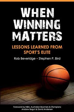 portada When Winning Matters: Lessons Learned From Sport's Elite