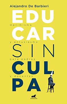 portada Educar sin Culpa (in Spanish)