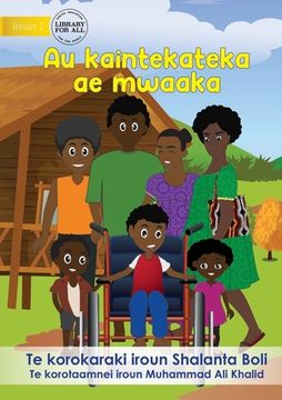 portada My Magic Wheelchair - Au kaintekateka ae mwaaka (Te Kiribati) (in English)