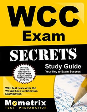 portada WCC Exam Secrets Study Guide: WCC Test Review for the Wound Care Certification Examination (Secrets (Mometrix))