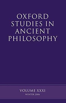 portada Oxford Studies in Ancient Philosophy: Volume Xxxi: Winter 2006 (en Inglés)