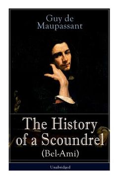portada The History of a Scoundrel (Bel-Ami) - Unabridged (en Inglés)