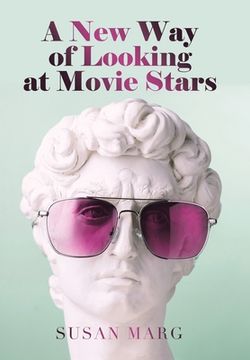 portada A New Way of Looking at Movie Stars (en Inglés)