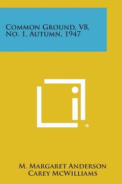 portada Common Ground, V8, No. 1, Autumn, 1947 (en Inglés)