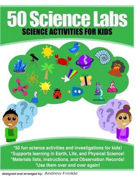 portada 50 Science Labs: Science Activities for Kids (en Inglés)