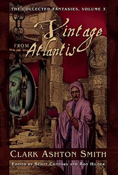 portada A Vintage From Atlantis: The Collected Fantasies, Vol. 3 (The Collected Fantasies of Clark Ashton Smith) 