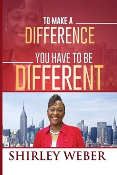 portada To Make A Difference You have to Be Different (en Inglés)