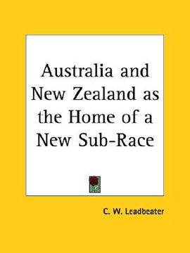 portada australia and new zealand as the home of a new sub-race (en Inglés)