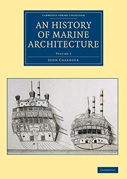 portada An History of Marine Architecture: Including an Enlarged and Progressive View of the Nautical Regulations and Naval History, Both Civil and Military,. - Naval and Military History) (Volume 2) (in English)