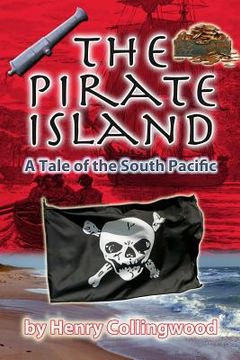 portada The Pirate Island: A Story of the South Pacific (en Inglés)