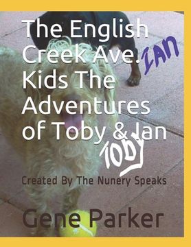 portada The English Creek Ave. Kids The Adventures of Toby & Ian: Created By The Nunery Speaks (in English)