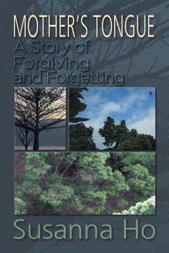 portada Mother's Tongue: A Story of Forgiving and Forgetting (en Inglés)