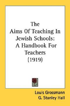 portada the aims of teaching in jewish schools: a handbook for teachers (1919) (en Inglés)