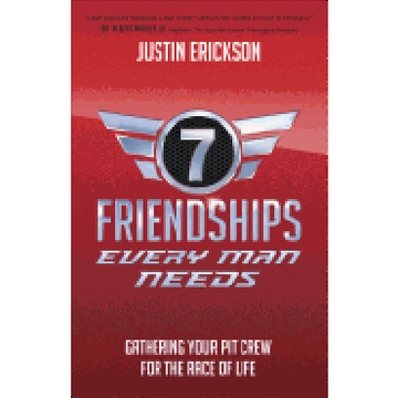 portada Seven Friendships Every man Needs: Gathering Your pit Crew for the Race of Life 