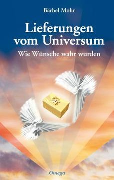 portada Lieferungen vom Universum: Wie Wünsche wahr wurden (en Alemán)