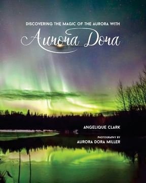 portada Aurora Dora: Discovering the Magic of the Aurora