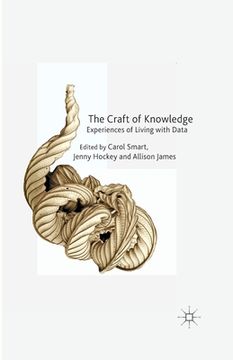 portada The Craft of Knowledge: Experiences of Living with Data (en Inglés)