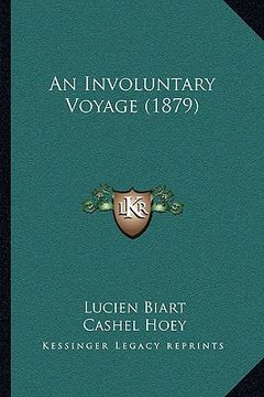 portada an involuntary voyage (1879) an involuntary voyage (1879) (en Inglés)