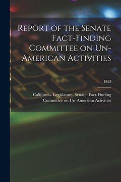 portada Report of the Senate Fact-Finding Committee on Un-American Activities; 1953