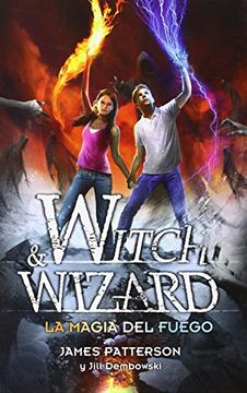 portada Witch & Wizard la Magia del Fuego