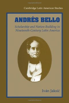 portada Andres Bello: Scholarship and Nation-Building in Nineteenth-Century Latin America (Cambridge Latin American Studies) (en Inglés)