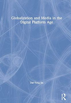 portada Globalization and Media in the Digital Platform age (in English)