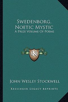 portada swedenborg, noetic mystic: a prize volume of poems (en Inglés)