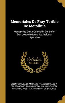 portada Memoriales de Fray Toribio de Motolinia: Manuscrito de la Colección del Señor don Joaquín García Icazbalceta. Apendice