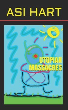 portada Utopian massacres (in English)