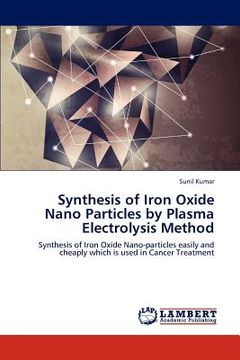 portada synthesis of iron oxide nano particles by plasma electrolysis method (en Inglés)