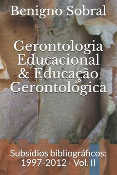 portada Gerontologia Educacional & Educação Gerontológica: Subsídios bibliográficos: 1997-2012 - Vol. II (en Portugués)