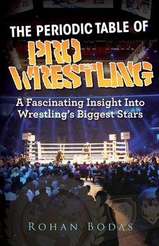 portada The Periodic Table Of Pro Wrestling (in English)