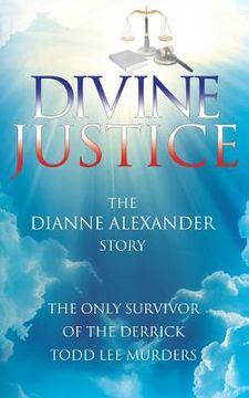 portada Divine Justice: The Dianne Alexander Story (in English)