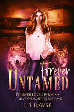 portada Forever Untamed: Forever Loved Book Six A Paranormal Shifter Romance (en Inglés)