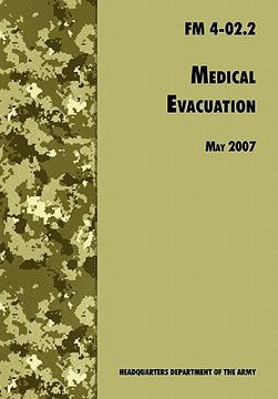 portada medical evacuation: the official u.s. army field manual fm 4-02.2 (including change 1, 30 july 2009) (en Inglés)