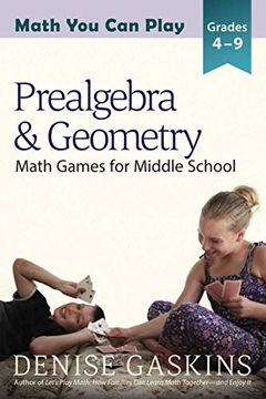 portada Prealgebra & Geometry: Math Games for Middle School: 4 (Math you can Play) 