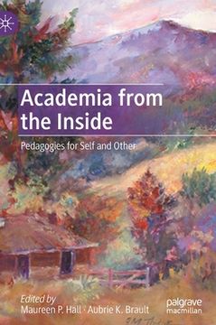 portada Academia from the Inside: Pedagogies for Self and Other 