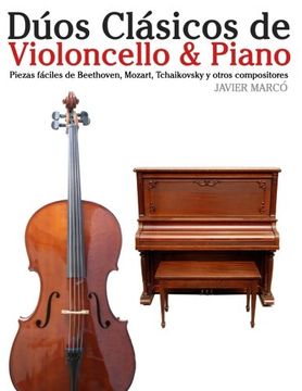 portada Dúos Clásicos de Violoncello & Piano: Piezas fáciles de Beethoven, Mozart, Tchaikovsky y otros compositores