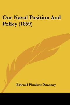 portada our naval position and policy (1859) (in English)