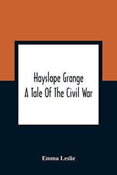portada Hayslope Grange: A Tale of the Civil war (en Inglés)