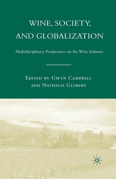 portada Wine, Society, and Globalization: Multidisciplinary Perspectives on the Wine Industry (en Inglés)